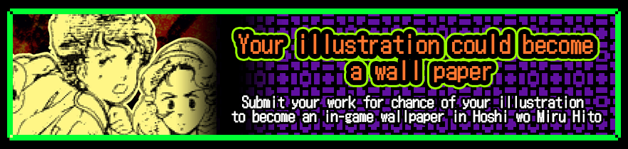Your illustration could become a wall paper. Submit your work for chance of your illustration to become an in-game wallpaper in Hoshi wo Miru Hito.