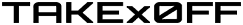 TAKE×0FF