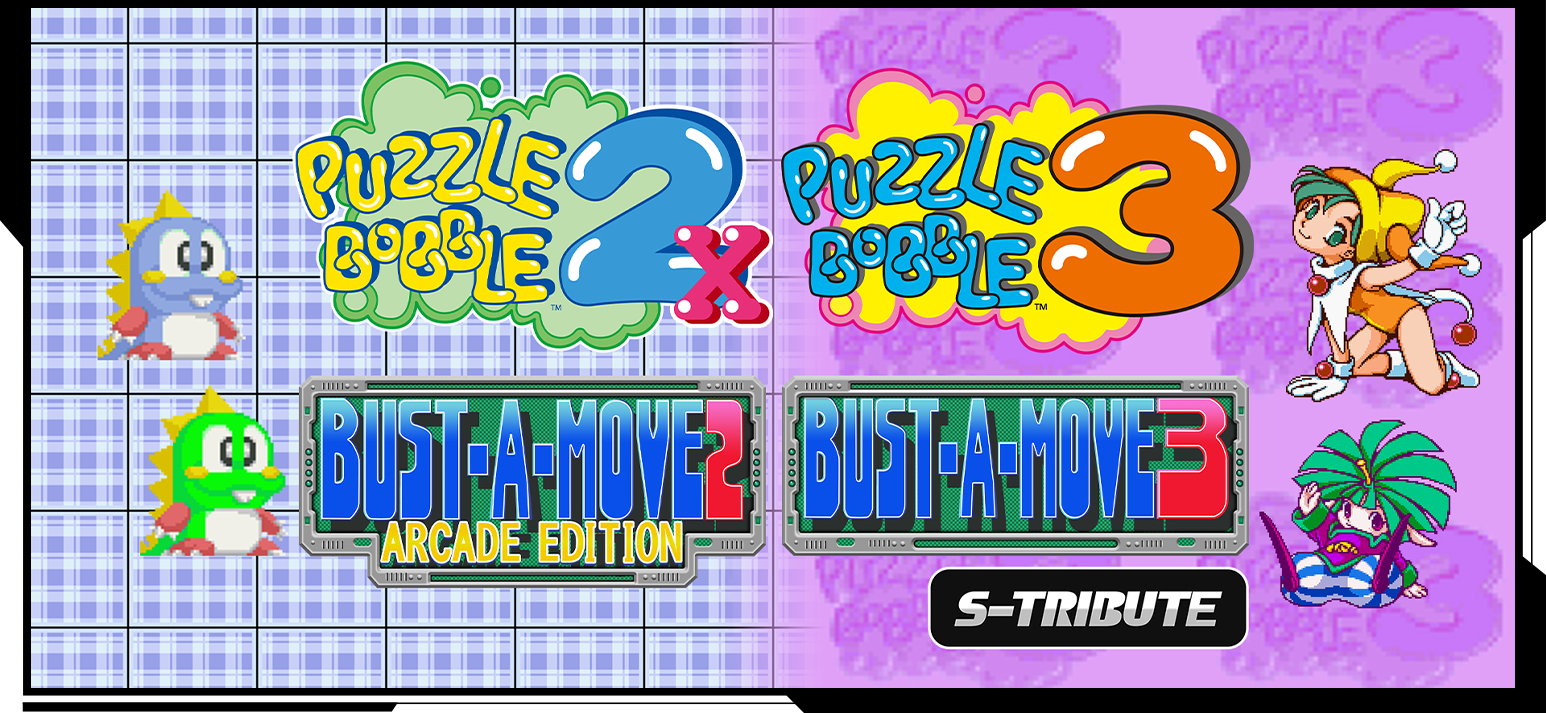 Puzzle Bobble™2X/BUST-A-MOVE™2 Arcade Edition & Puzzle Bobble™3/BUST-A-MOVE™3 S-Tribute Main Visual image